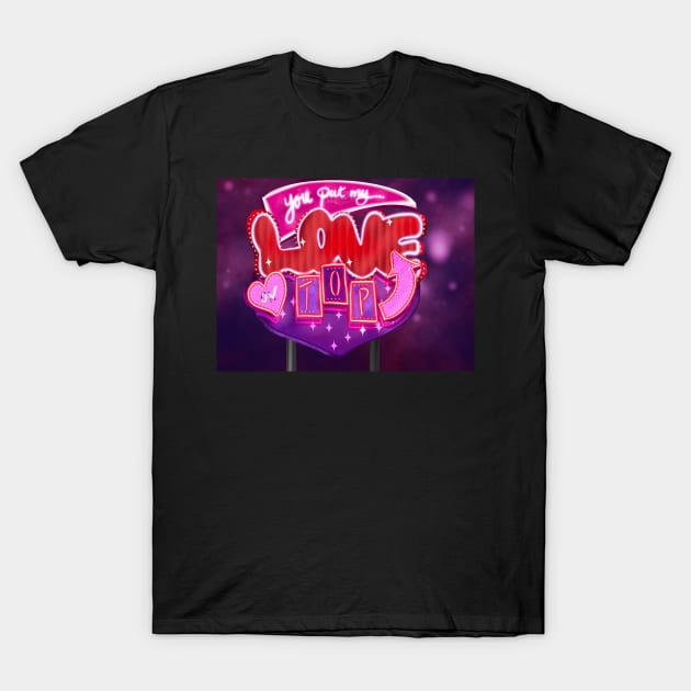 You Put My Love on Top T-Shirt by RachWillz